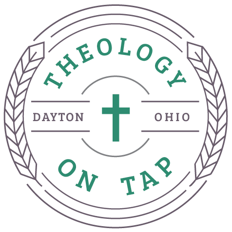 Theology on Tap – Dayton